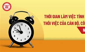 Thời Gian Tính Trợ Cấp Thôi Việc